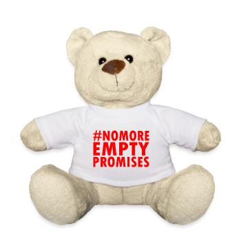 no more empty promises - Teddy Bear - white - Front