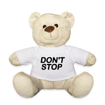 Dont stop - Teddy Bear - white - Front