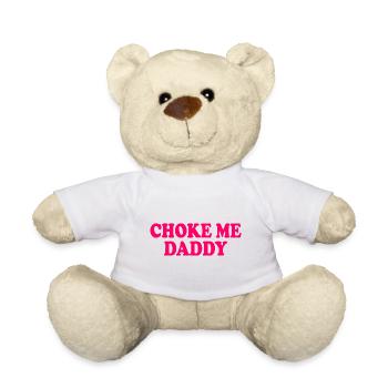 Choke me daddy - Teddy - Weiß - Vorne