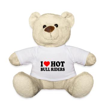 I love hot bull riders - Teddy - Weiß - Vorne
