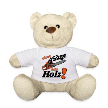 Motorsäge , Kaminholz , ohne Säge kein Holz(25) - Teddy - Weiß - Vorne