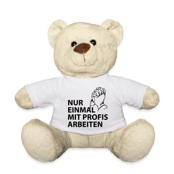 nur einmal mit profis arbeiten - Teddy - Weiß - Vorne