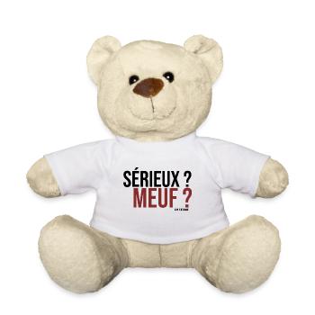 sérieux meuf ? non j'déconne - Nounours - blanc - Devant