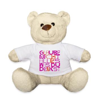Glaube nicht alles, was du denkst - originell - Teddy - Weiß - Vorne