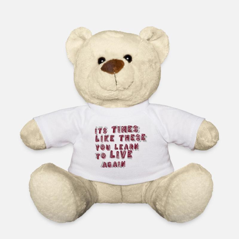 des moments comme ceux-ci - Nounours - blanc