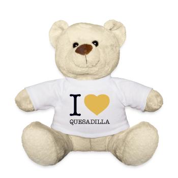 I LOVE QUESADILLA - Teddy Bear - white - Front