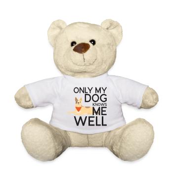 Only My Dog Knows Me Well - Teddy Bear - white - Front