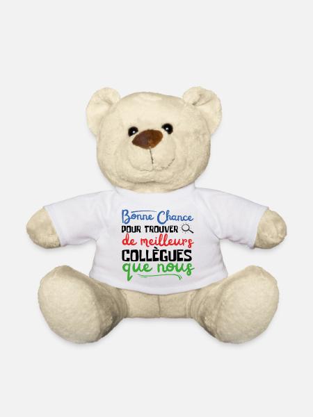 Bonne chance pour trouver de meilleurs collègues - Nounours - blanc