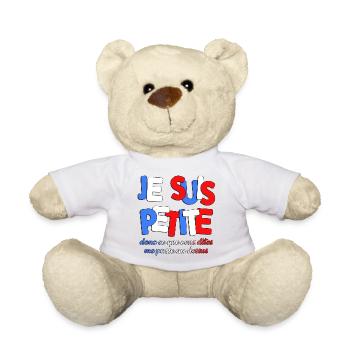 JE SUIS PETIE DONC CE QUE VOUS DITES ME PASSE - Nounours - blanc - Devant