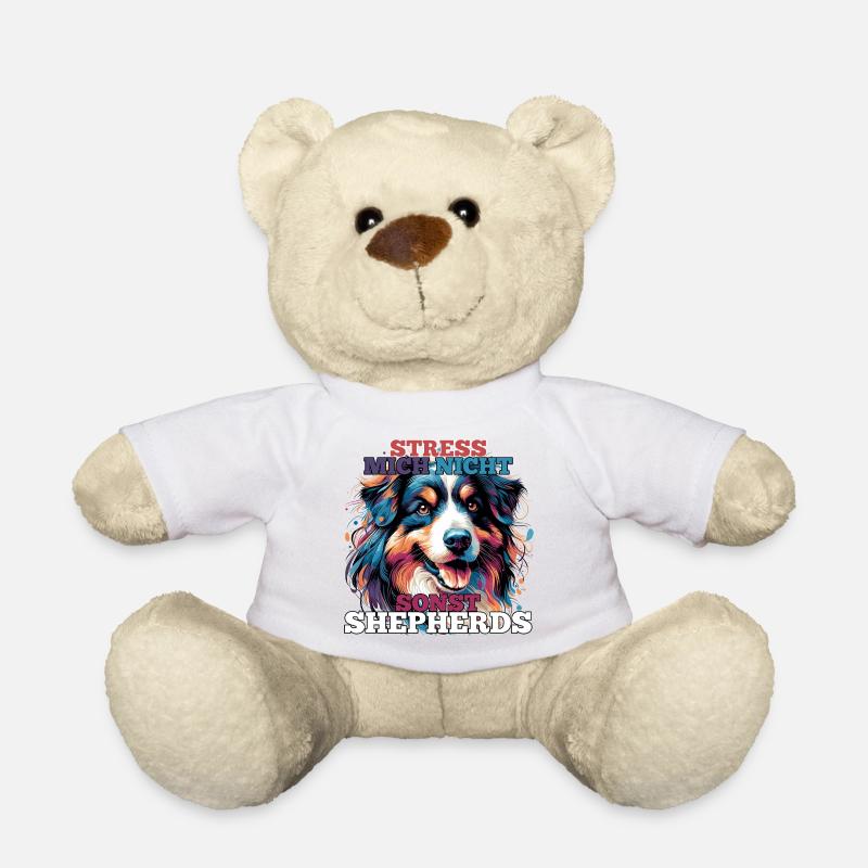 Australian Shepherd Stress mich nicht Geschenk - Teddy - Weiß
