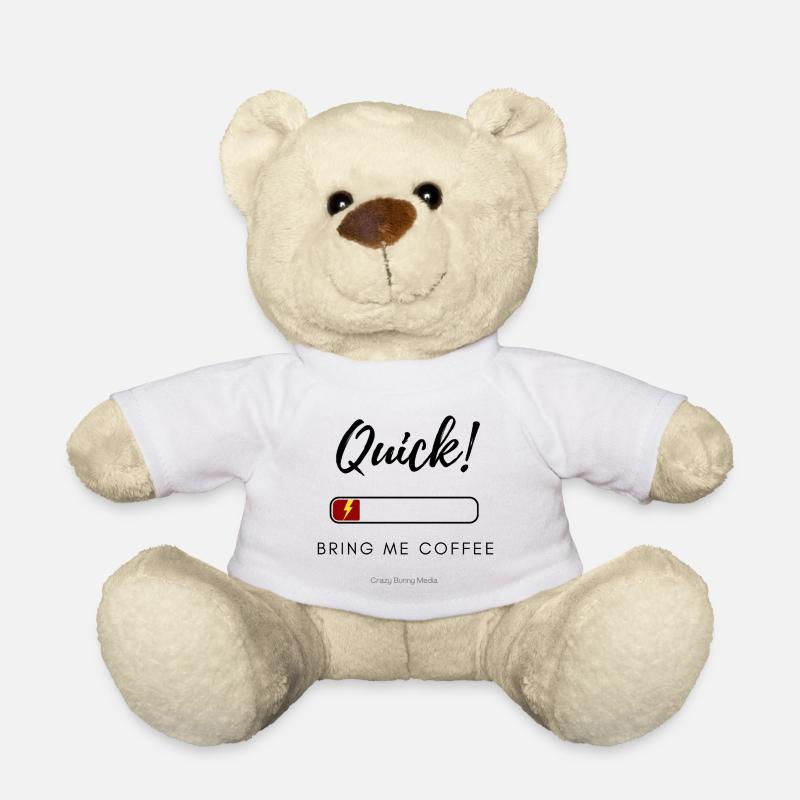 Schnell! Bring Me Coffee – lustiges, energiearmes Shirt - Teddy - Weiß