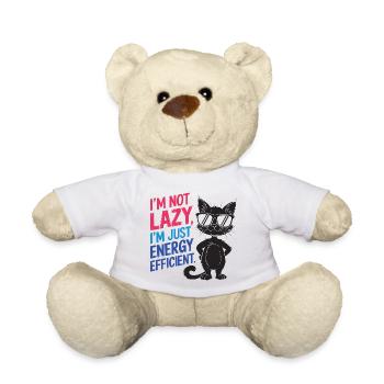 I'm Not Lazy, I'm Just Energy Efficient - Teddy Bear - white - Front