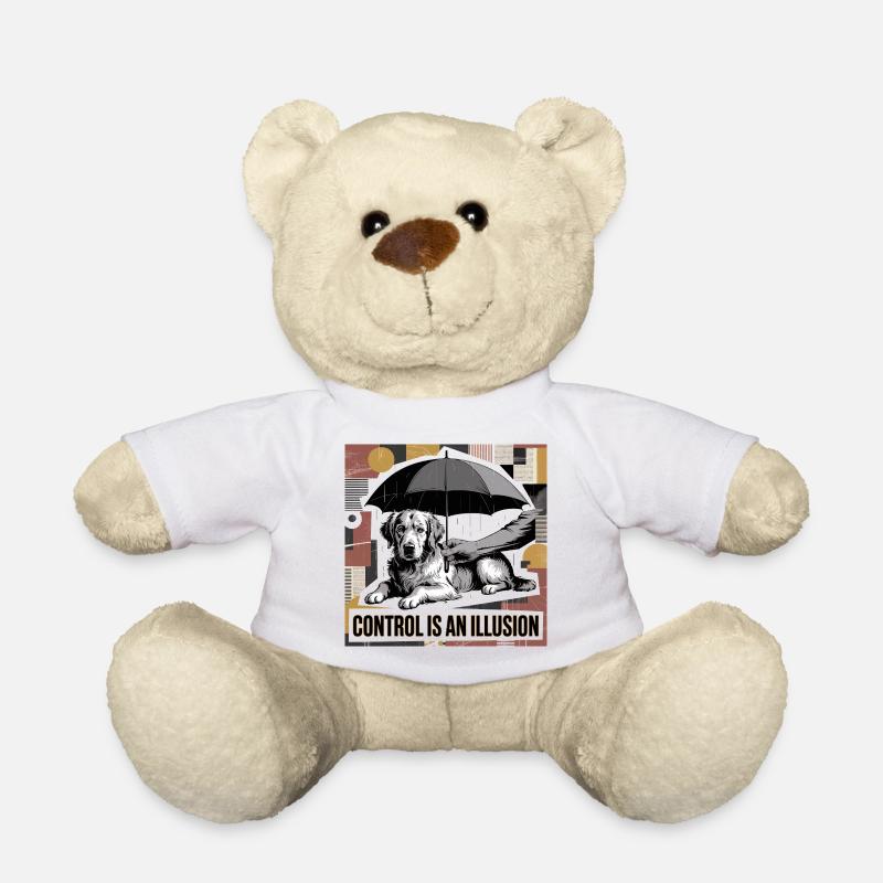 Control Is an Illusion Dog Art - Teddy Bear - white