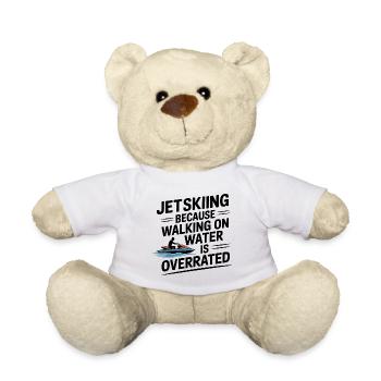 Walking On Water Overrated Funny Jetski Saying  - Teddy Bear - white - Front