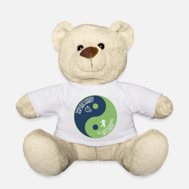 Minusstunden Auf Der Arbeit Plusstunden im Leben - Teddy - Weiß