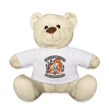 First My Mother Forever My Friend - Teddy - Weiß - Vorne