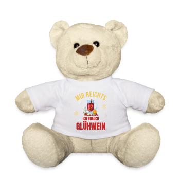Mir reicht's – Ich brauch Glühwein Weihnachtsmarkt - Teddy - Weiß - Vorne