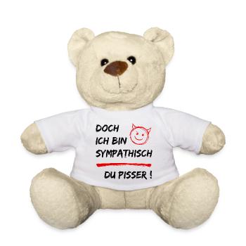 Doch ich bin Sympathisch-Du Pisser-Funny Statement - Teddy - Weiß - Vorne