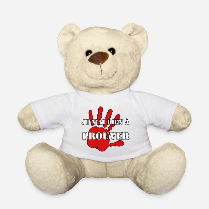 ICH HABE NICHTS ZU BEWEISEN. - Teddy - Weiß