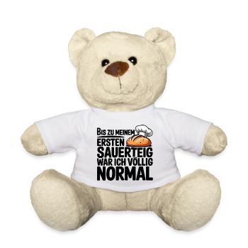 Ich war normal. Dann kam Sauerteig. - Teddy - Weiß - Vorne