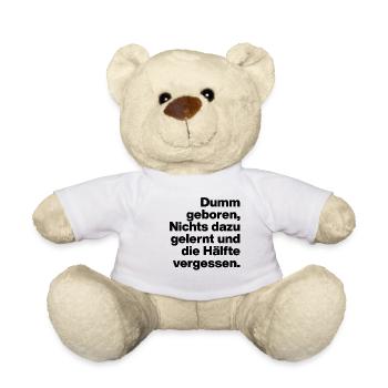 BORN STUPID, LEARNED NOTHING. SARCASM, NAUGHTY - Teddy Bear - white - Front