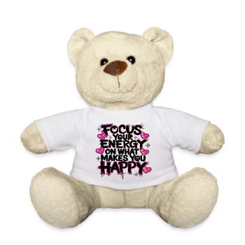Focus Your Energy on What Makes You Happy - Teddy Bear - white - Front