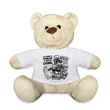 Ce n’est un problème que si vous êtes dans les courses hippiques - Nounours - blanc - Devant