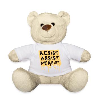Resist Assist Persist Activism Motivation Logo - Teddy Bear - white - Front