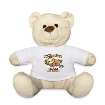 I have a plan – Just not today - Teddy Bear - white - Front