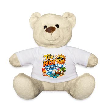 Too Hot to Function Summer T-Shirt Design - Teddy - Weiß - Vorne