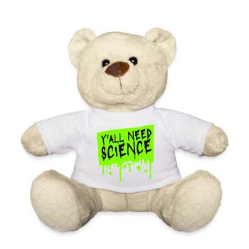Y'all Need Science Lustig Wissenschaft Nerd Spruch - Teddy - Weiß - Vorne