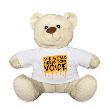 Die Welt Braucht Deine Stimme Inspirierend Zitat - Teddy - Weiß - Vorne