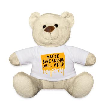 Maybe Swearing Will Help Sarkastisch Spruch Grafik - Teddy - Weiß - Vorne