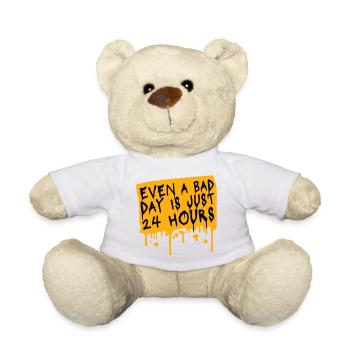 Even A Bad Day Is Just 24 Hours Motivierend Spruch - Teddy - Weiß - Vorne