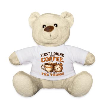 Zuerst trinke ich den Kaffee - Teddy - Weiß - Vorne
