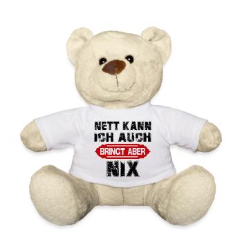 Nett kann ich auch Bringt aber Sprüche Lustig - Teddy - Weiß - Vorne