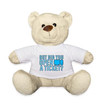 But Did You Open A Ticket 2 - Teddy Bear - white - Front