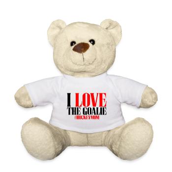 I Love The Goalie #hockeymom - Teddy Bear - white - Front