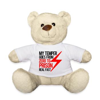 My Temper Goes From Zero To Prison Real Fast 4 - Teddy Bear - white - Front