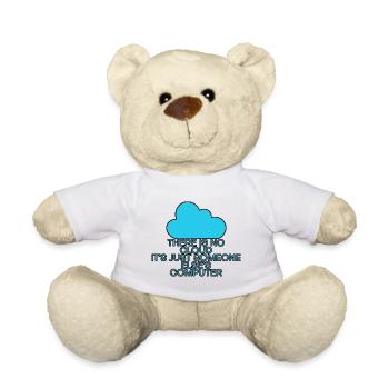 There Is No Cloud Its Just Someone Elses Computer6 - Teddy - Weiß - Vorne