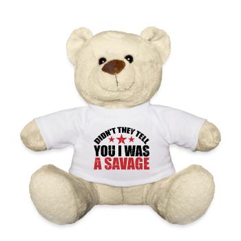 Didn't they tell you I was a savage 2 - Teddy Bear - white - Front