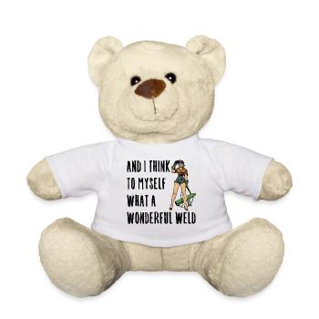 Et je pense à moi-même quelle merveilleuse soudure! - Nounours - blanc - Devant