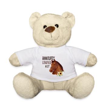 Funny Horse Bankruptcy Starter Kit Quote - Teddy Bear - white - Front