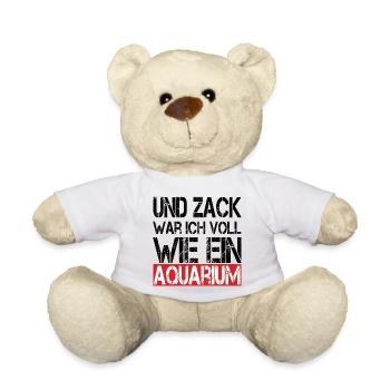 Und Zack War Ich Voll Wie Ein Aquarium - Teddy - Weiß - Vorne