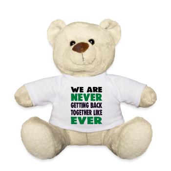 WE ARE NEVER GETTING BACK TOGETHER LIKE EVER - Teddy - Weiß - Vorne