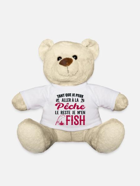 Si Je Peux Aller à La Pêche le Reste Je M'en Fish - Nounours - blanc