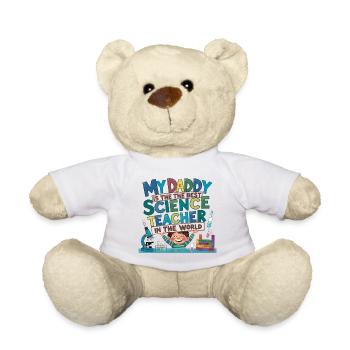 My Daddy is the Best Science Teacher in the World - Teddy Bear - white - Front