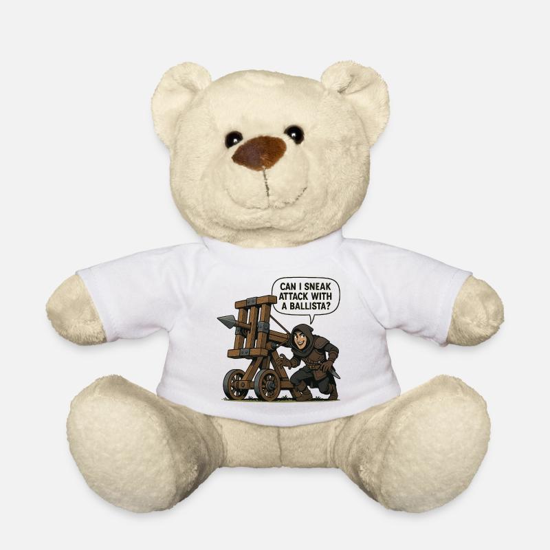 Can I Sneak Attack With A Ballista? - Teddy Bear - white
