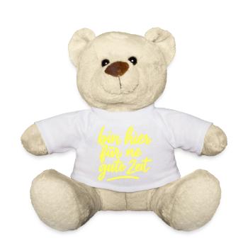 Bin hier für ne gute Zeit neongelb  - Teddy - Weiß - Vorne