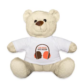 Love Music hate Racism Anti Racism Tolerance - Teddy Bear - white - Front